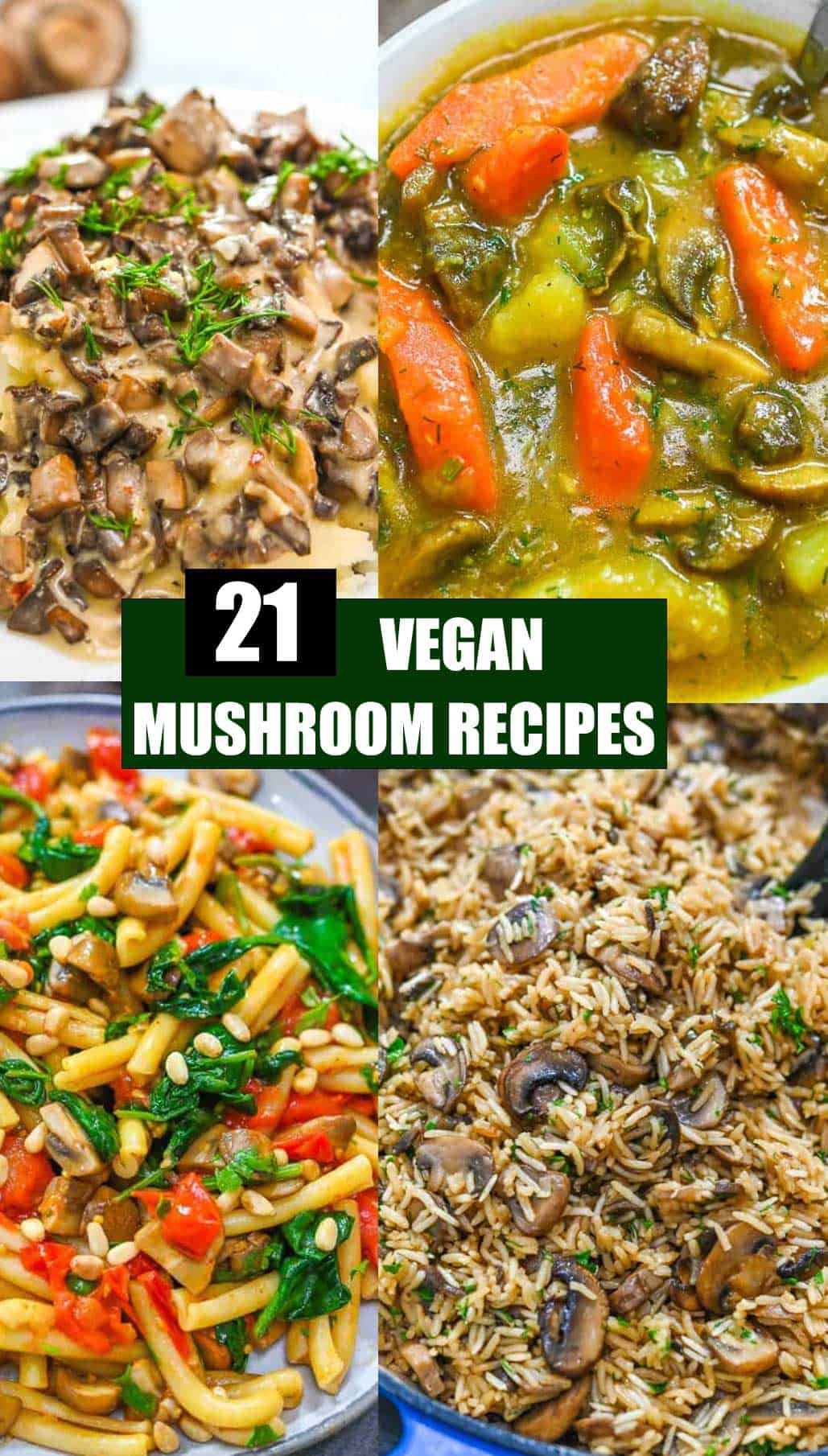 21 Must-Try Vegan Mushroom Recipes - Eat Something Vegan